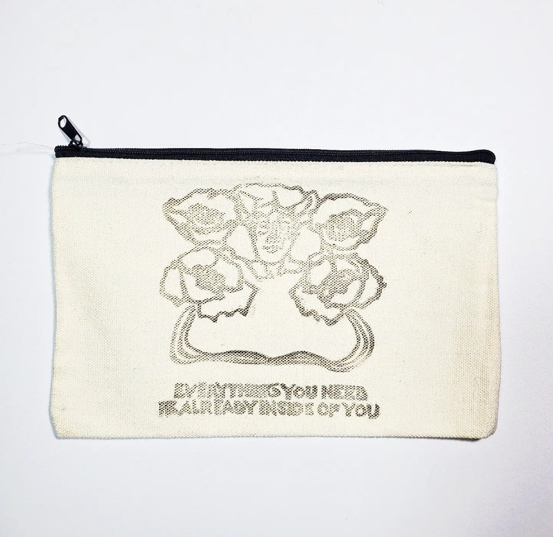 Everything You Need is Already Inside of You - Canvas Bag Pouch