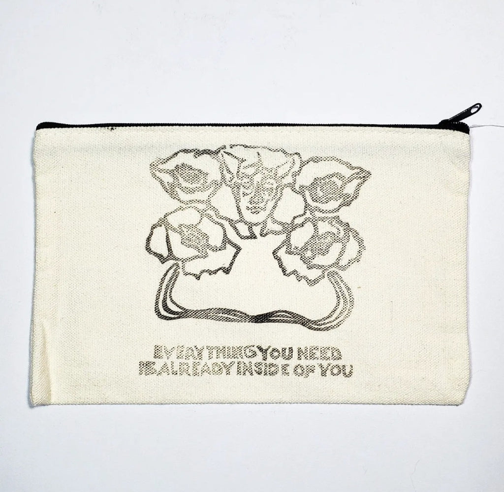 Everything You Need is Already Inside of You - Canvas Bag Pouch