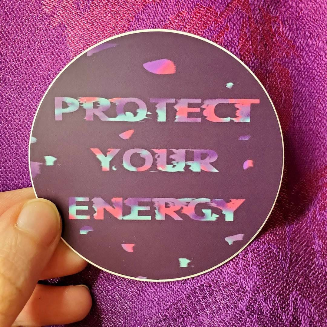 Protect Your Energy - Sticker
