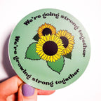 We're Going Strong Together vinyl sunflower sticker, durable 3-inch outdoor and indoor use