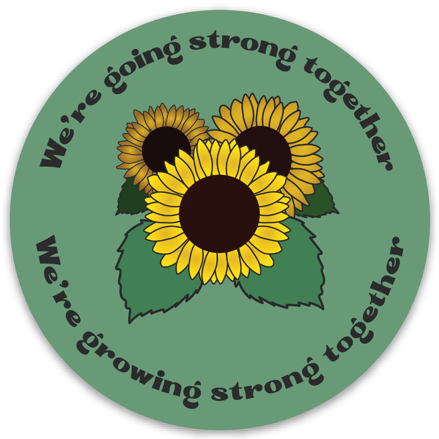 We're Going Strong Together sunflower vinyl sticker durable 3 inch