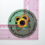 We're Going Strong Together sunflower vinyl sticker durable 3-inch perfect for indoor and outdoor use